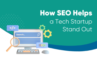 How SEO Helps a Tech Startup Stand Out