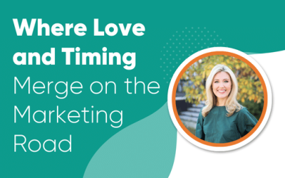 Where Love and Timing Merge on the Marketing Road