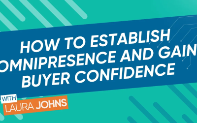 Become the Best Known MSP in Your Market: How to Establish Omnipresence and Gain Buyer Confidence