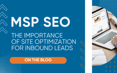 MSP SEO: The Importance of Site Optimization for Inbound Leads