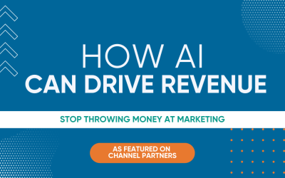 Stop Throwing Money at Marketing – Here’s How AI Can Actually Drive Revenue for Your MSP