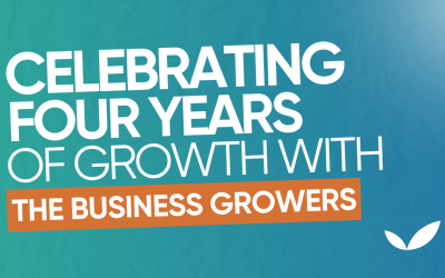 Celebrating 4 Years of Growth with The Business Growers