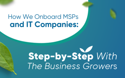 How We Onboard MSPs and IT Companies: Step-by-Step With The Business Growers